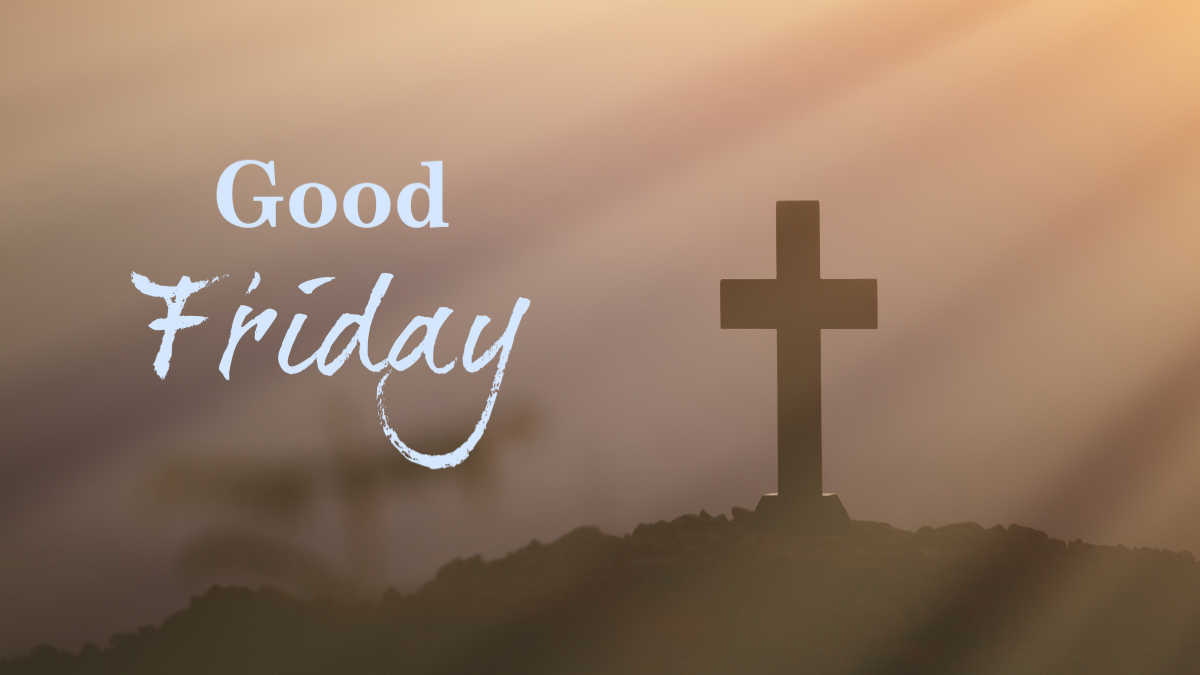 Good Friday 2021: Wishes, messages, quotes, WhatsApp, Facebook status,importance; why it is celebrated